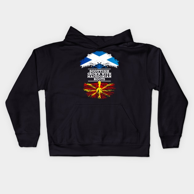 Scottish Grown With Macedonian Roots - Gift for Macedonian With Roots From Macedonia Kids Hoodie by Country Flags